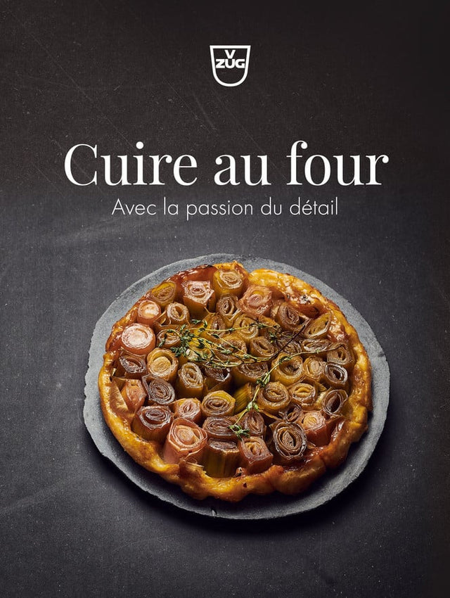 V-ZUG Ricettario «Cottura al forno - Con passione per i dettagli», in francese